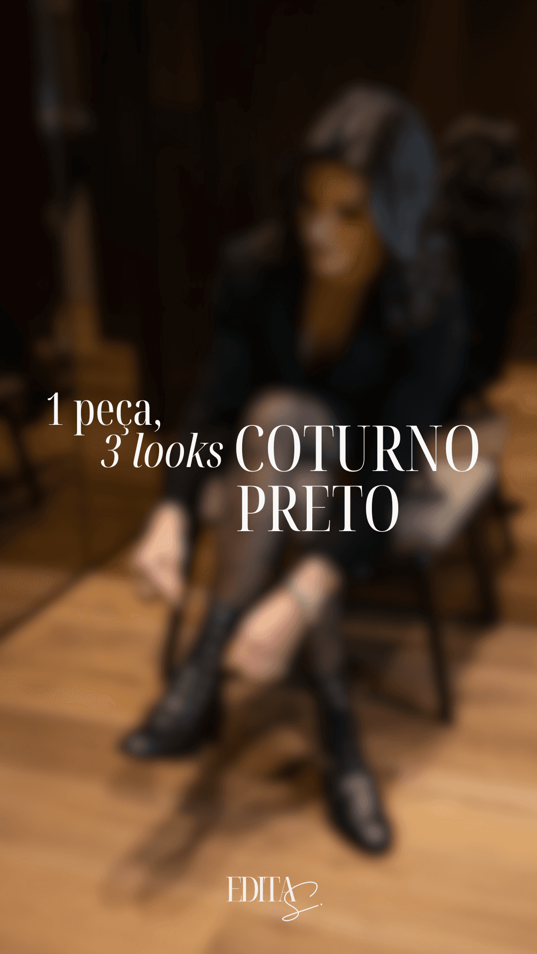 Coturno e 3 looks no perfil EDITA
